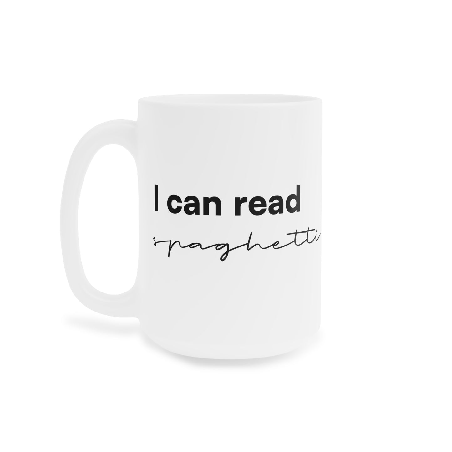 "I can read spaghetti" Ceramic Mug